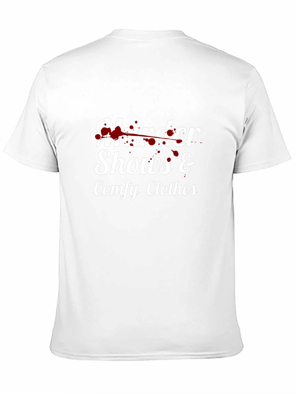 Murder Shows & Comfy Clothes T-Shirt
