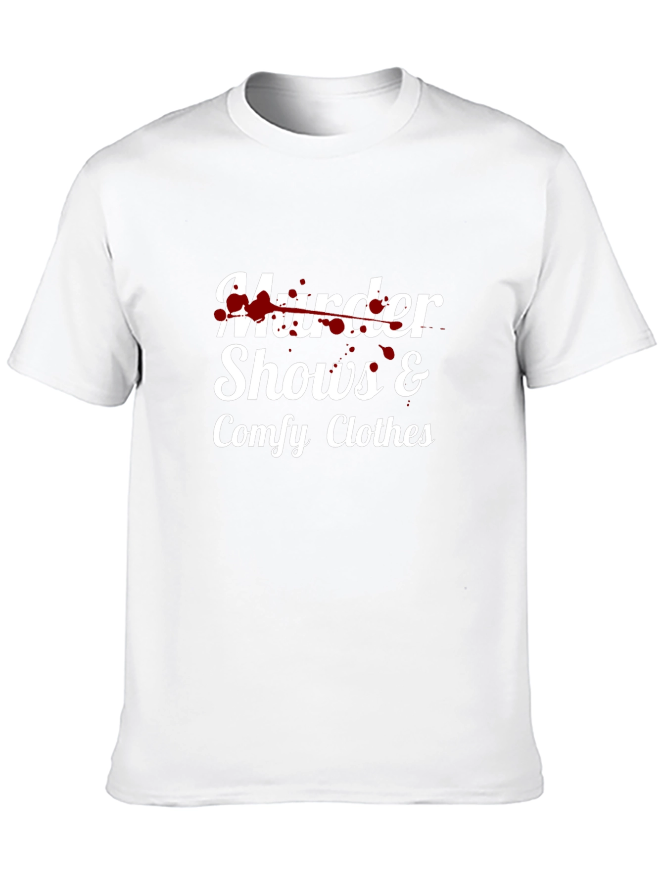 Murder Shows & Comfy Clothes T-Shirt