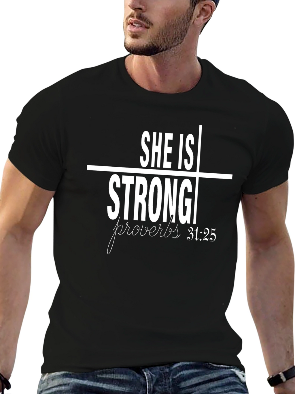 She Is Strong Proverbs 31:25 T-Shirt
