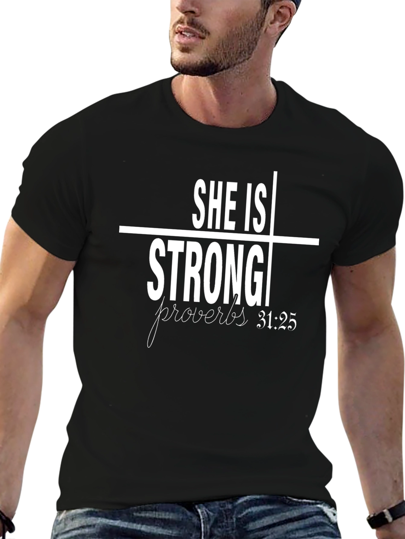 She Is Strong Proverbs 31:25 T-Shirt