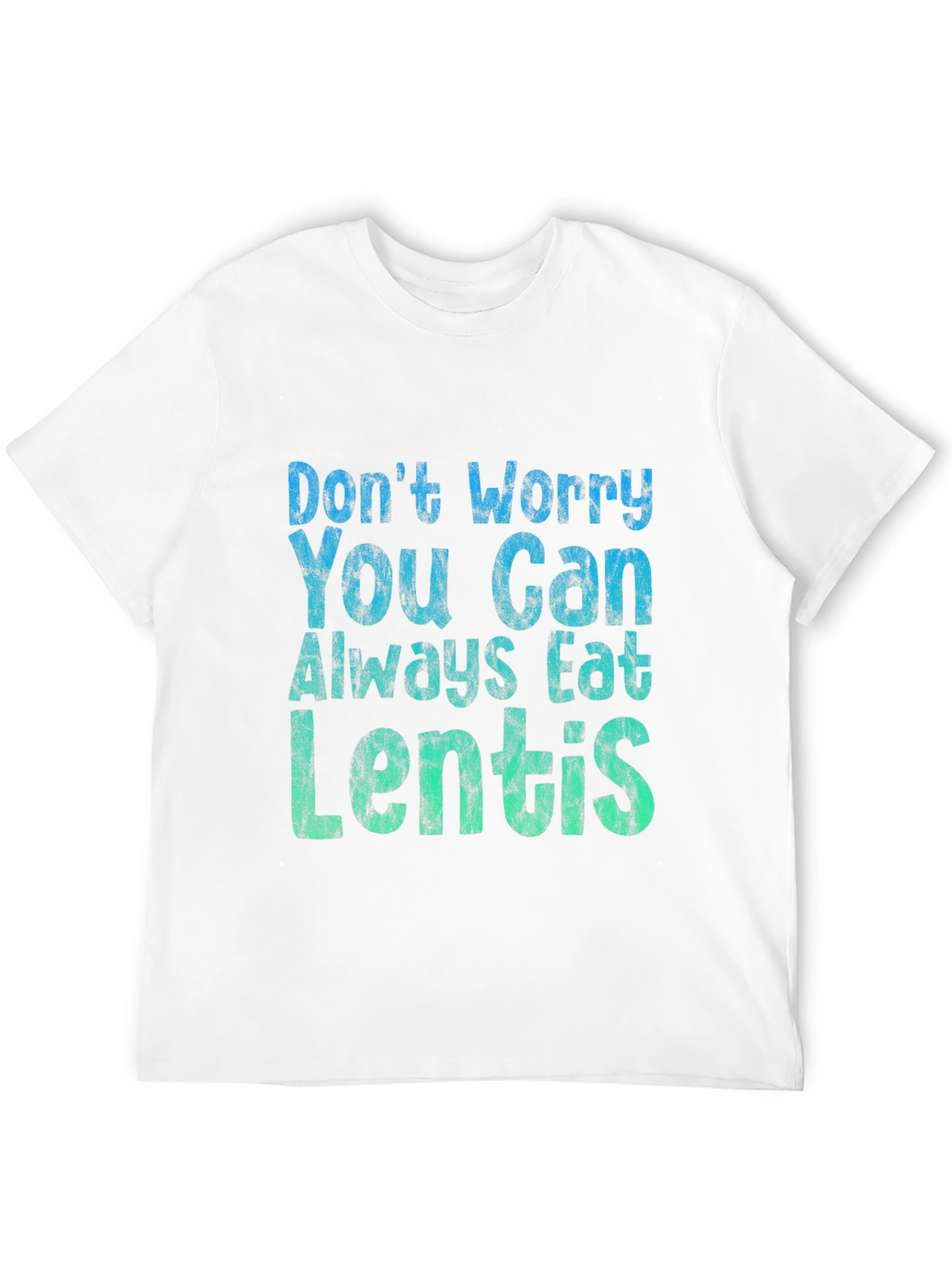 Eat Lentils T-Shirt - Funny Foodie Tee