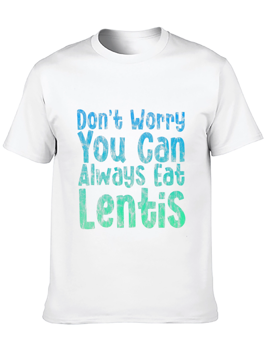Eat Lentils T-Shirt - Funny Foodie Tee
