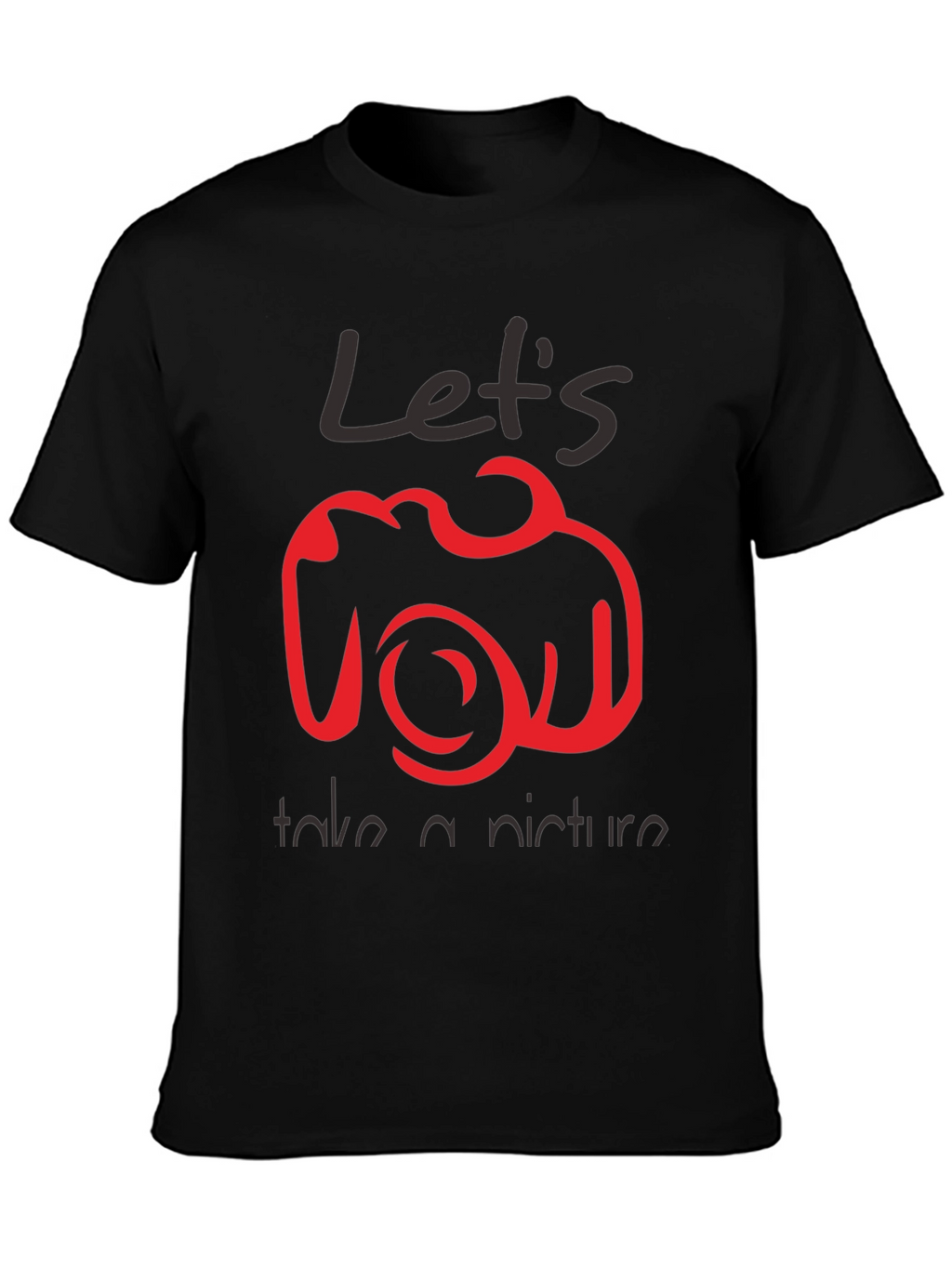 Lets Take A Picture Graphic Tee
