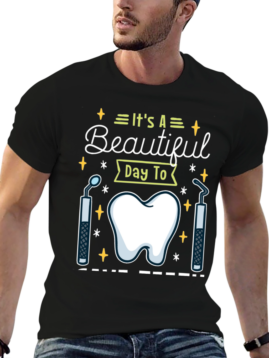 Dental Hygienist T-Shirt - Its A Beautiful Day To