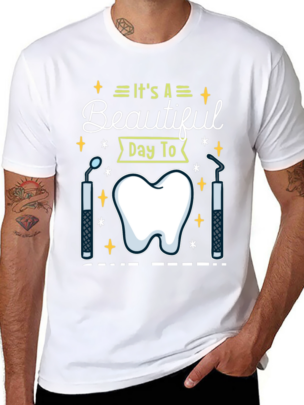 Dental Hygienist T-Shirt - Its A Beautiful Day To