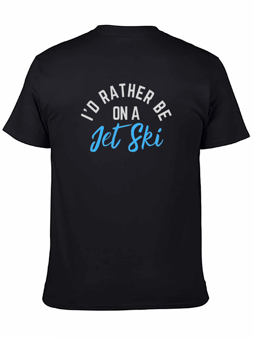 Id Rather Be on a Jet Ski Black T-Shirt
