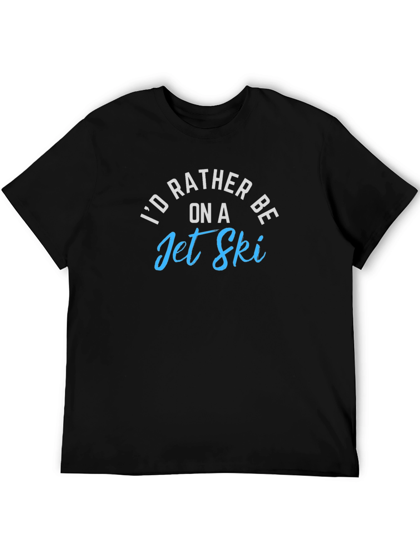 Id Rather Be on a Jet Ski Black T-Shirt
