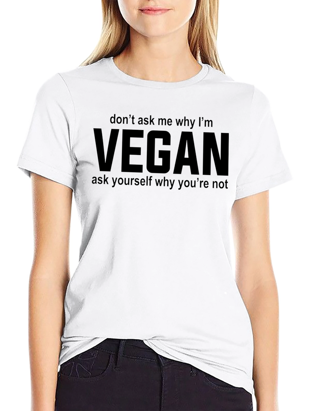 Vegan Slogan Tee - Ask Yourself Why Youre Not