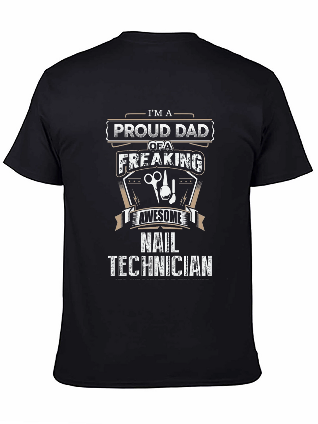 Proud Dad Nail Technician T-Shirt - Awesome Gift