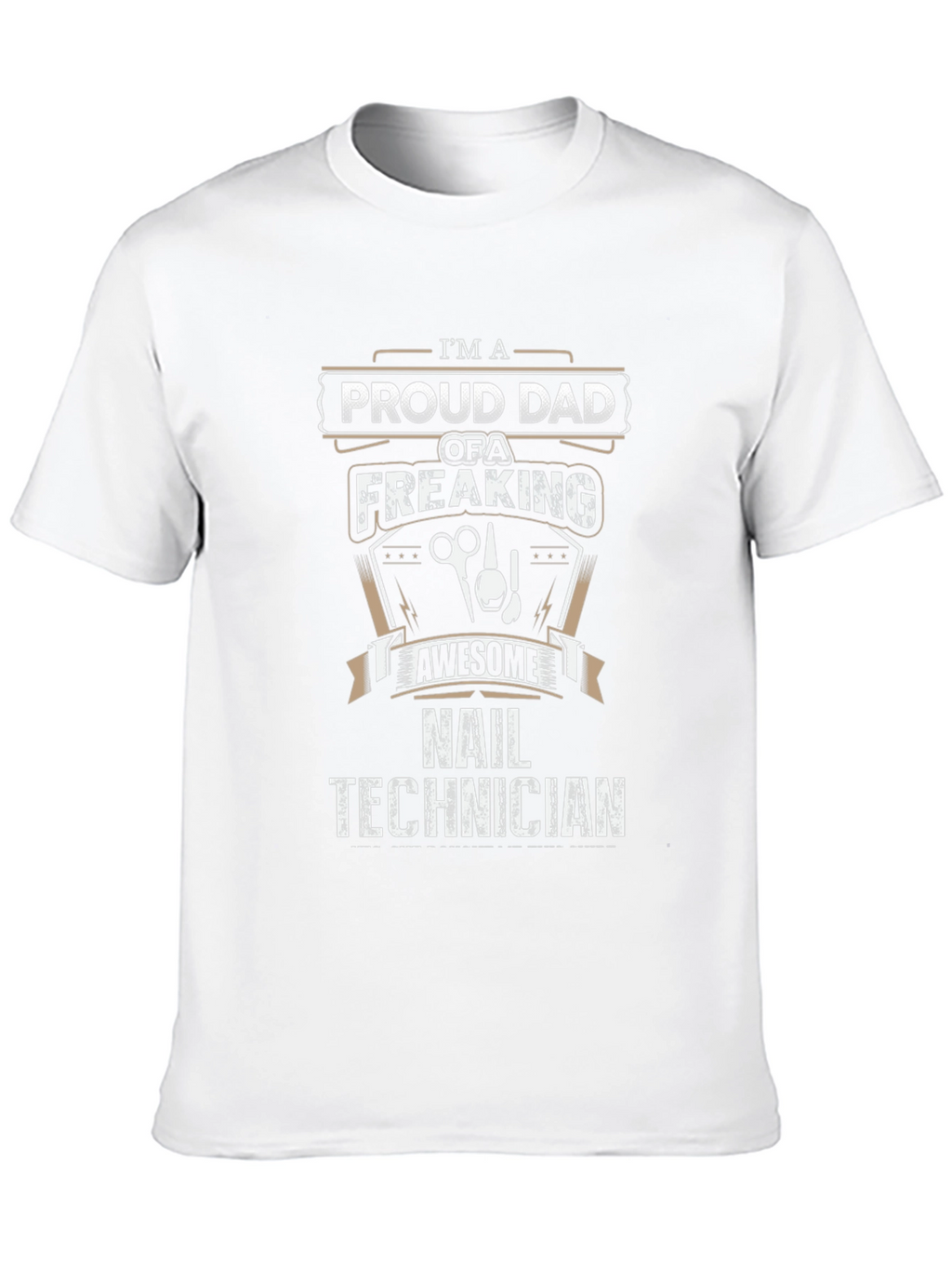 Proud Dad Nail Technician T-Shirt - Awesome Gift