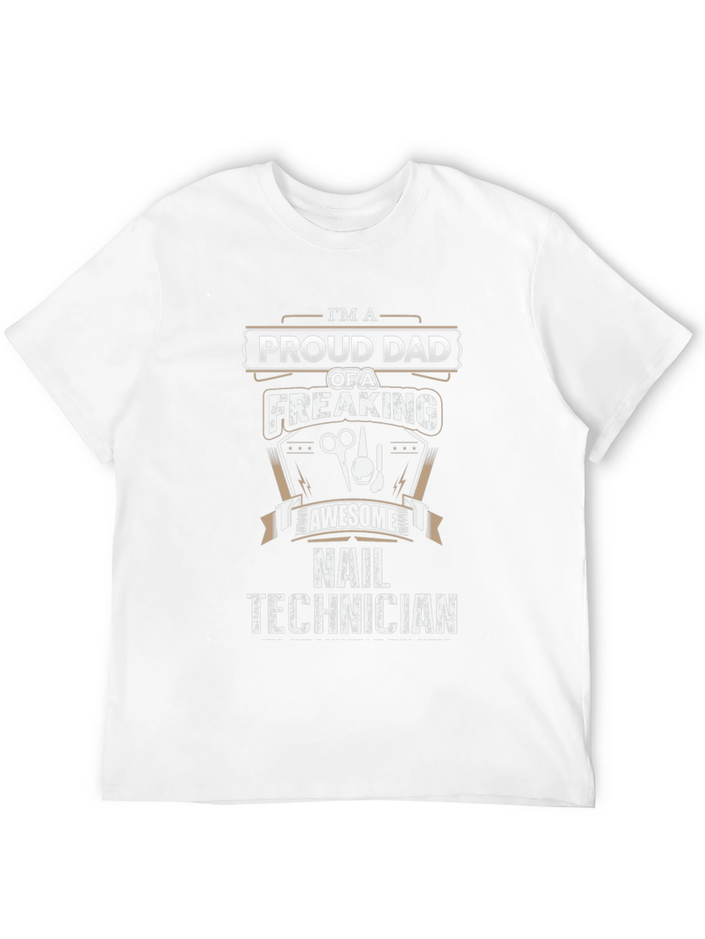 Proud Dad Nail Technician T-Shirt - Awesome Gift
