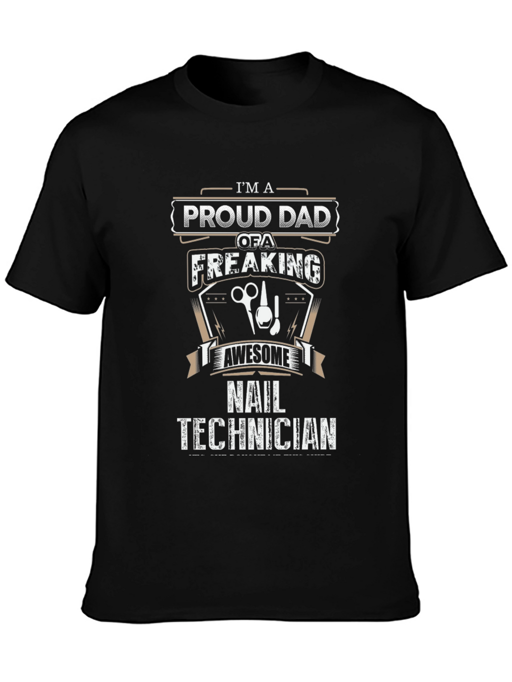 Proud Dad Nail Technician T-Shirt - Awesome Gift
