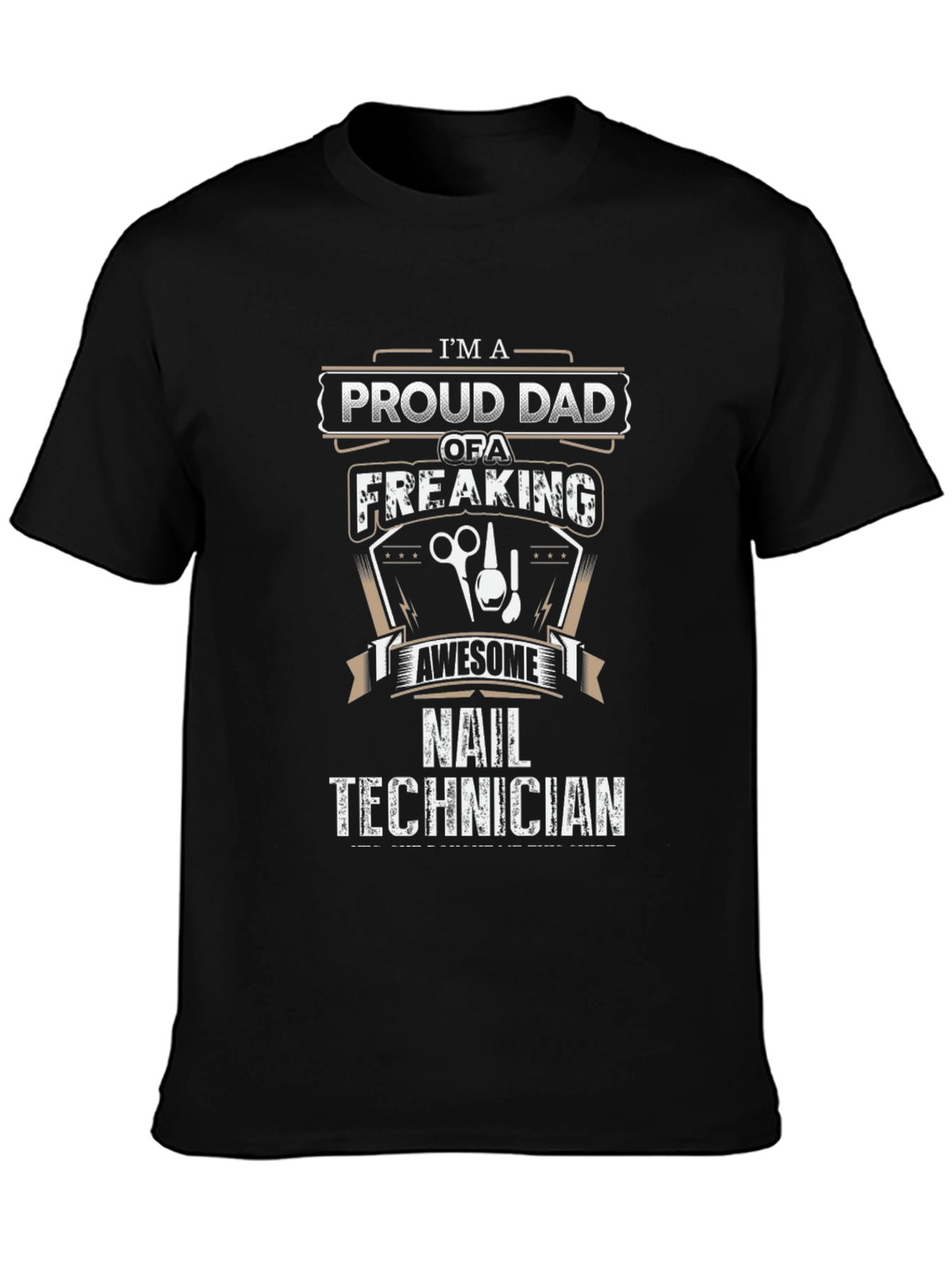 Proud Dad Nail Technician T-Shirt - Awesome Gift