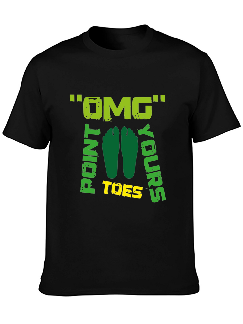OMG Point Your Toes Graphic T-Shirt