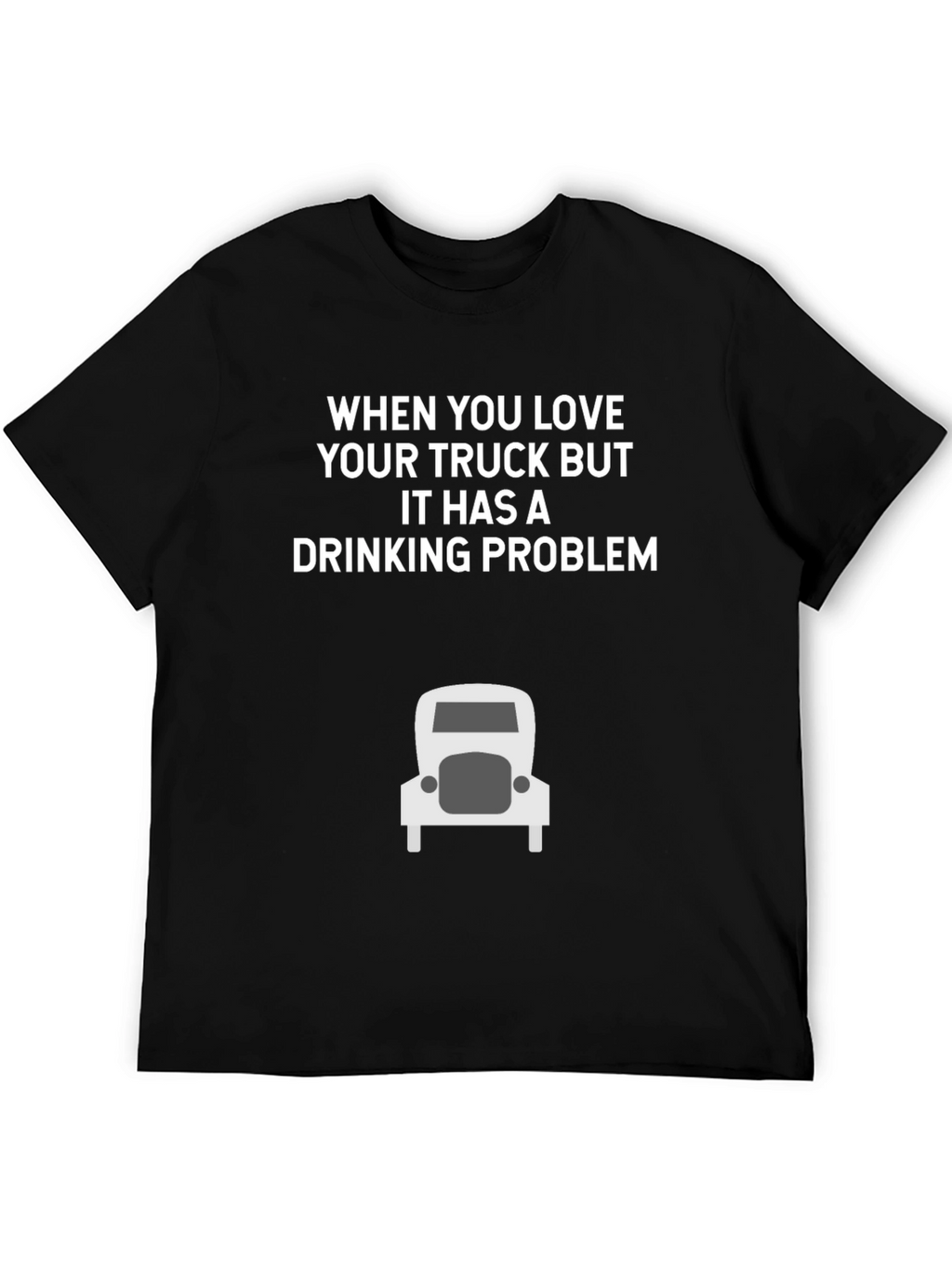 Truck Lovers Drinking Problem T-Shirt