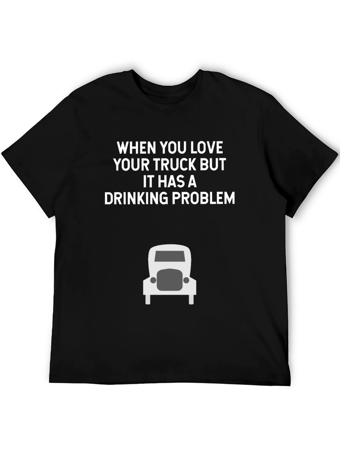 Truck Lovers Drinking Problem T-Shirt