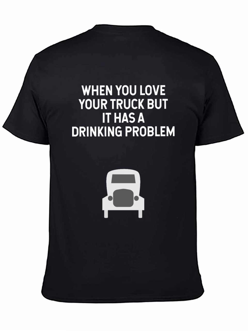 Truck Lovers Drinking Problem T-Shirt