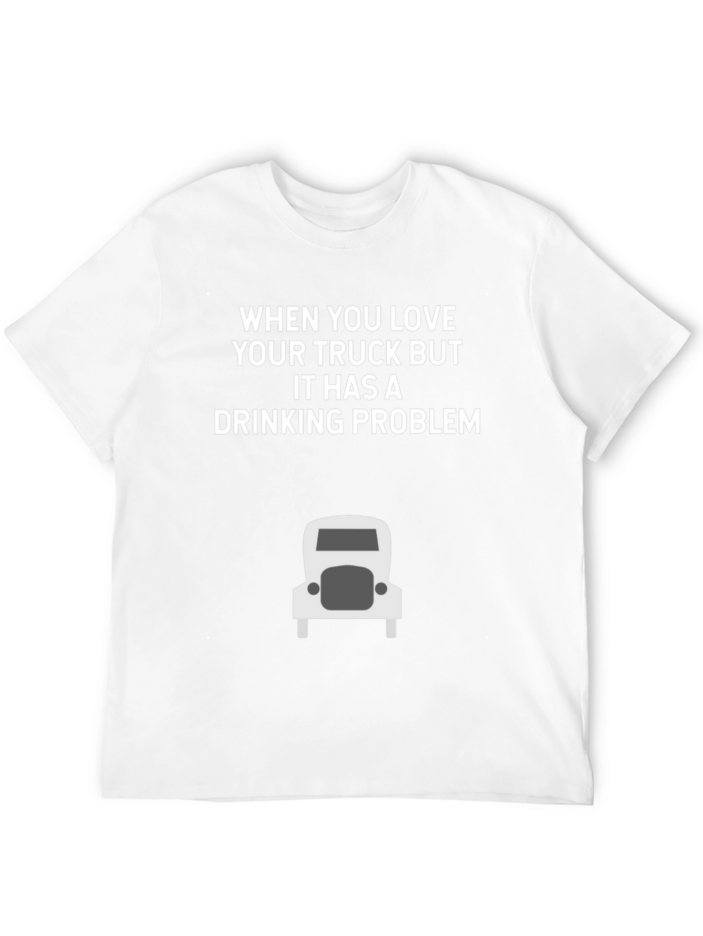 Truck Lovers Drinking Problem T-Shirt