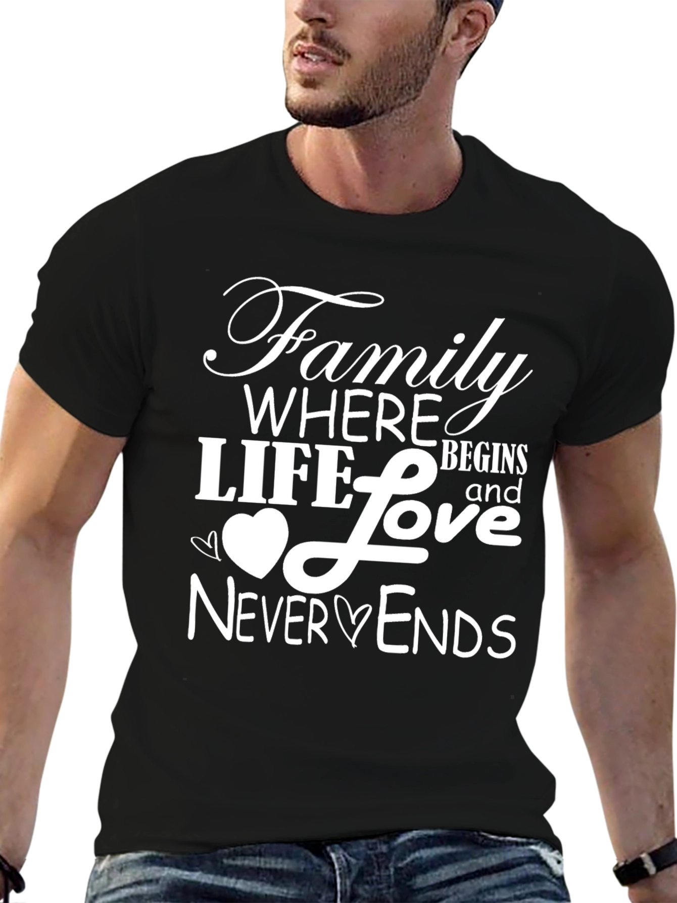 Family Love T-Shirt - Where Life Begins & Never Ends