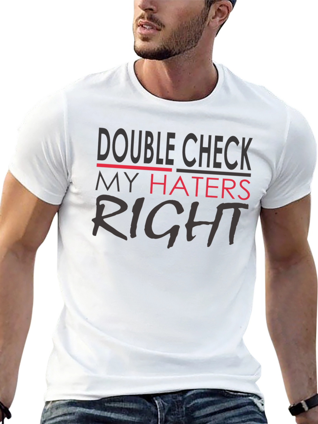 Double Check My Haters Right Black T-Shirt