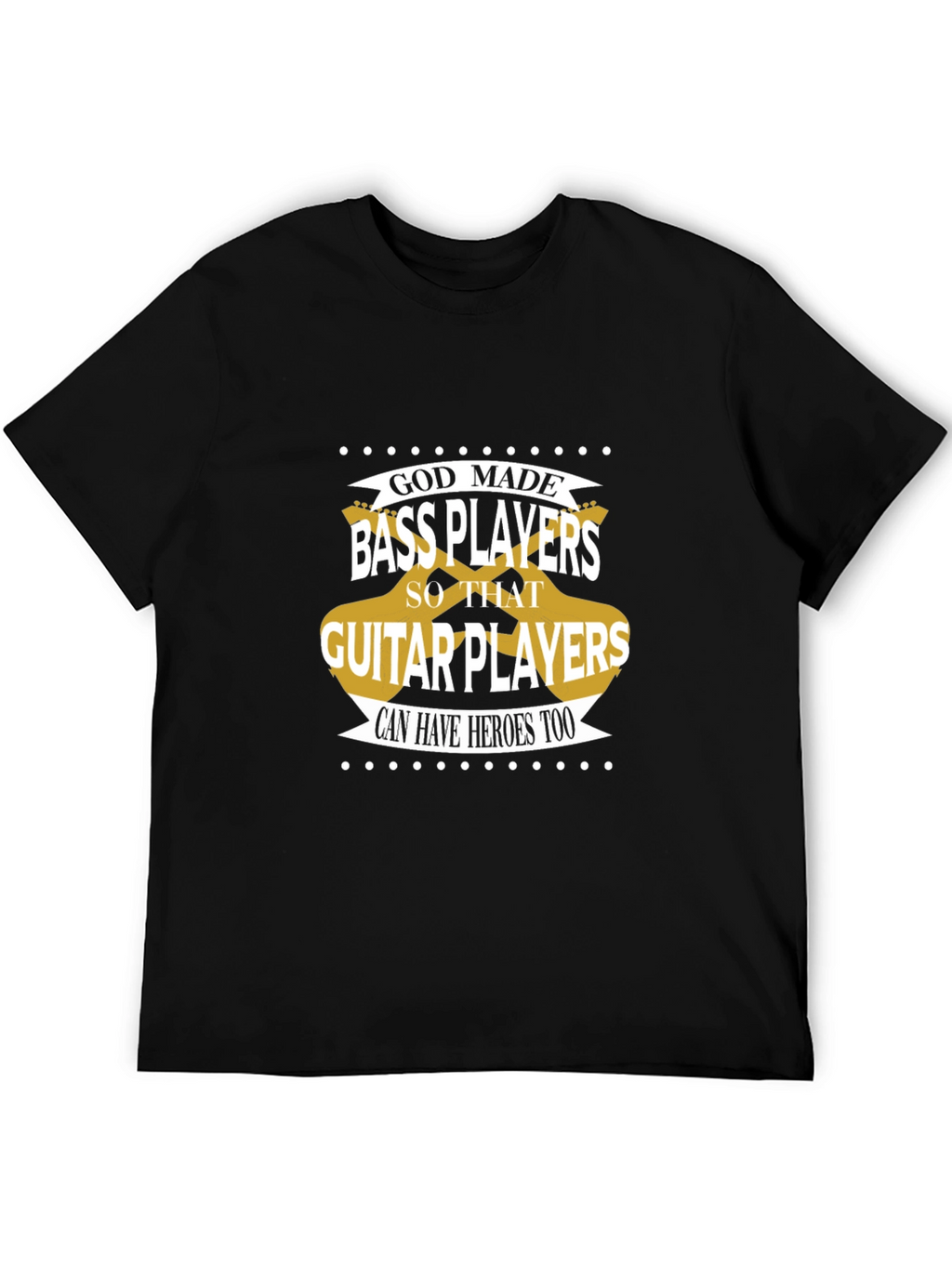 Bass Players T-Shirt: Guitar Hero Support
