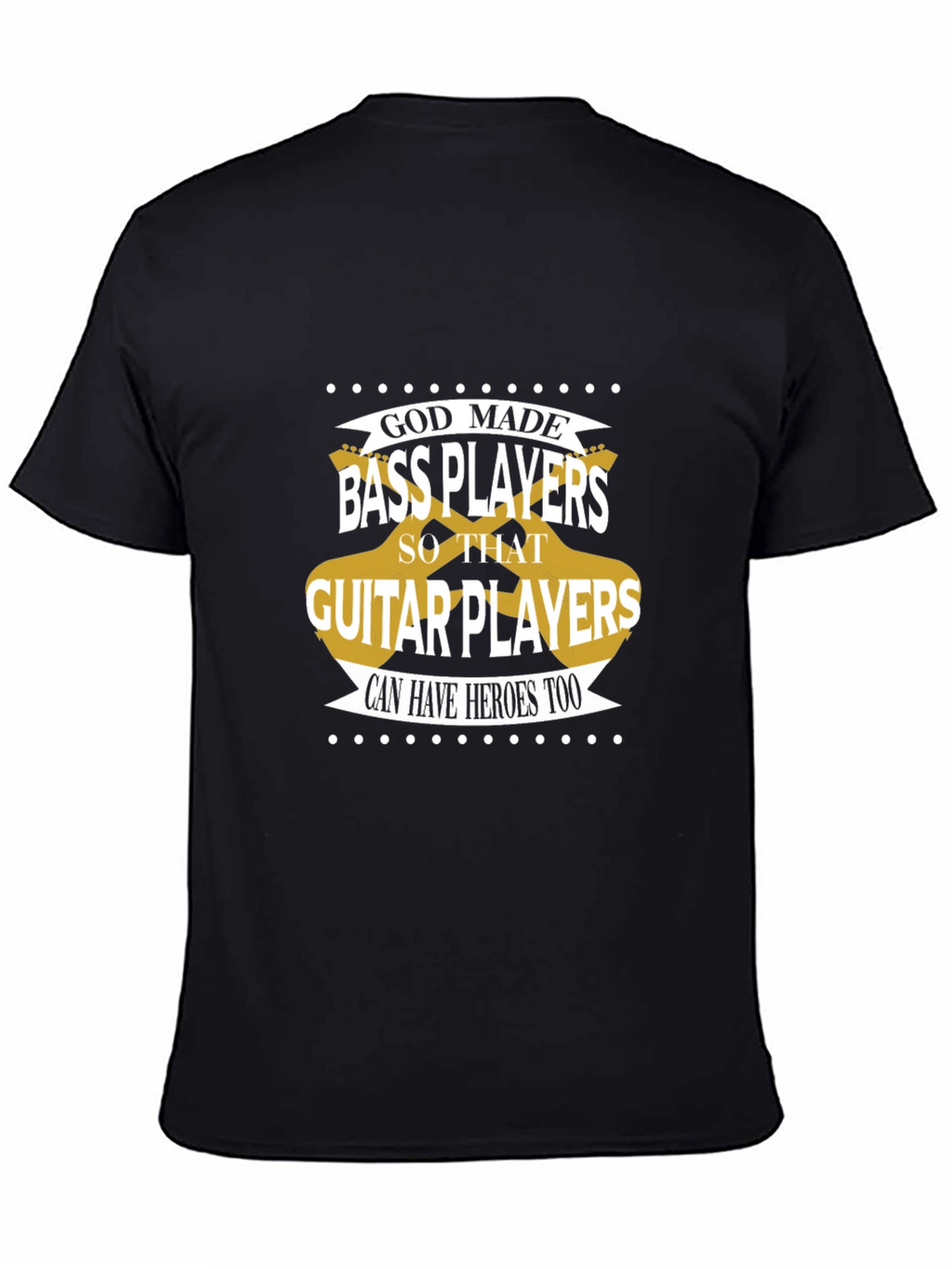 Bass Players T-Shirt: Guitar Hero Support
