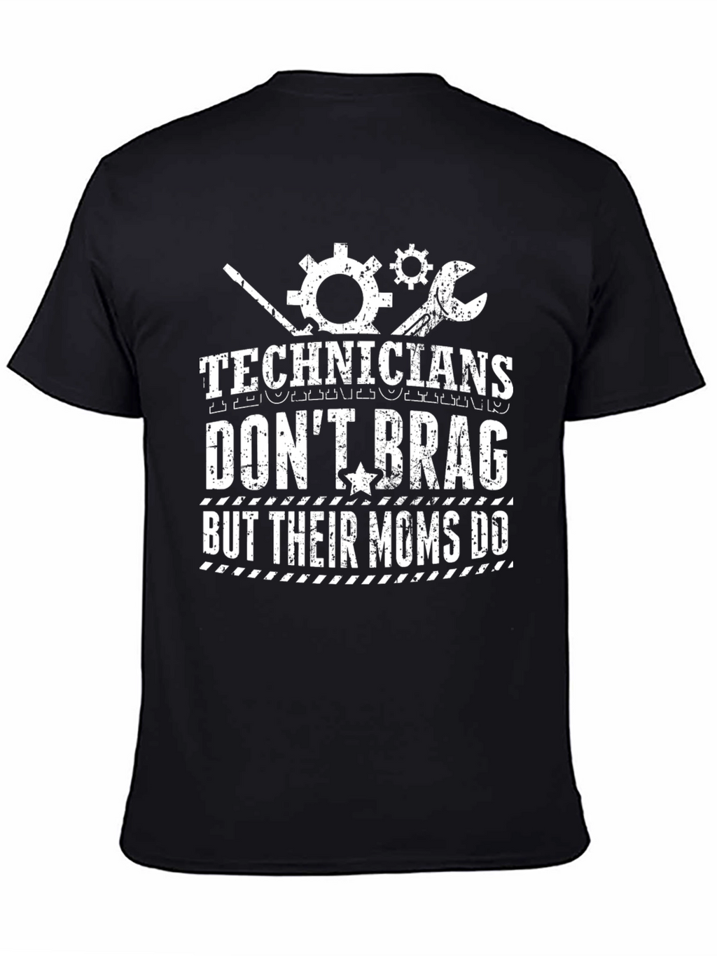 Technicians Dont Brag T-Shirt - Mechanics Mom Gift
