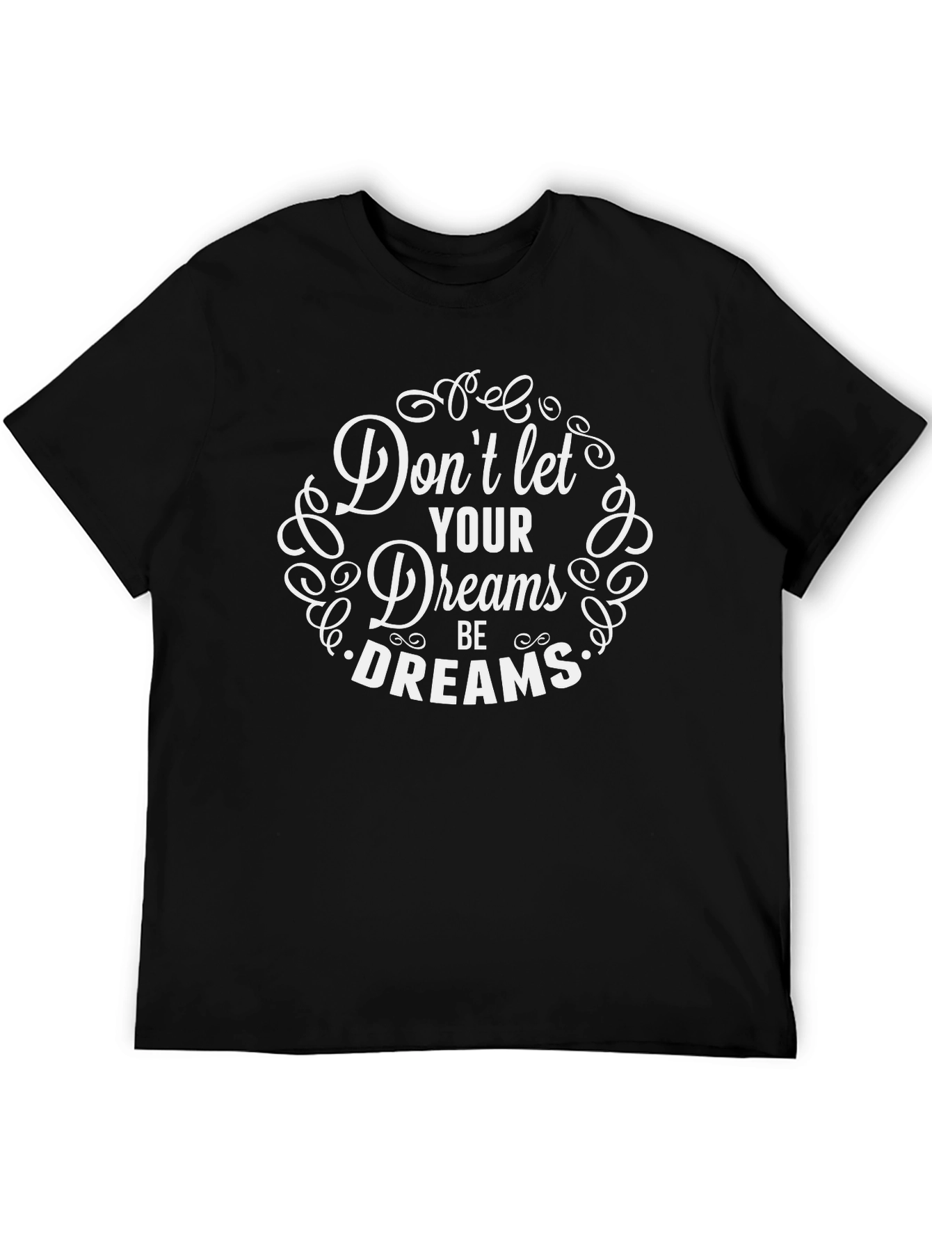 Dreams Graphic Tee - Inspirational T-Shirt