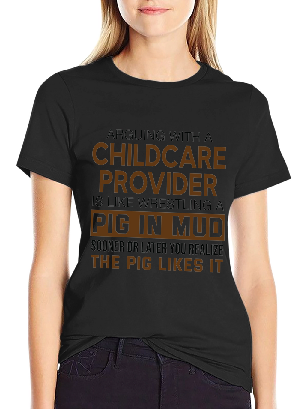 Childcare Provider Pig in Mud Funny T-Shirt