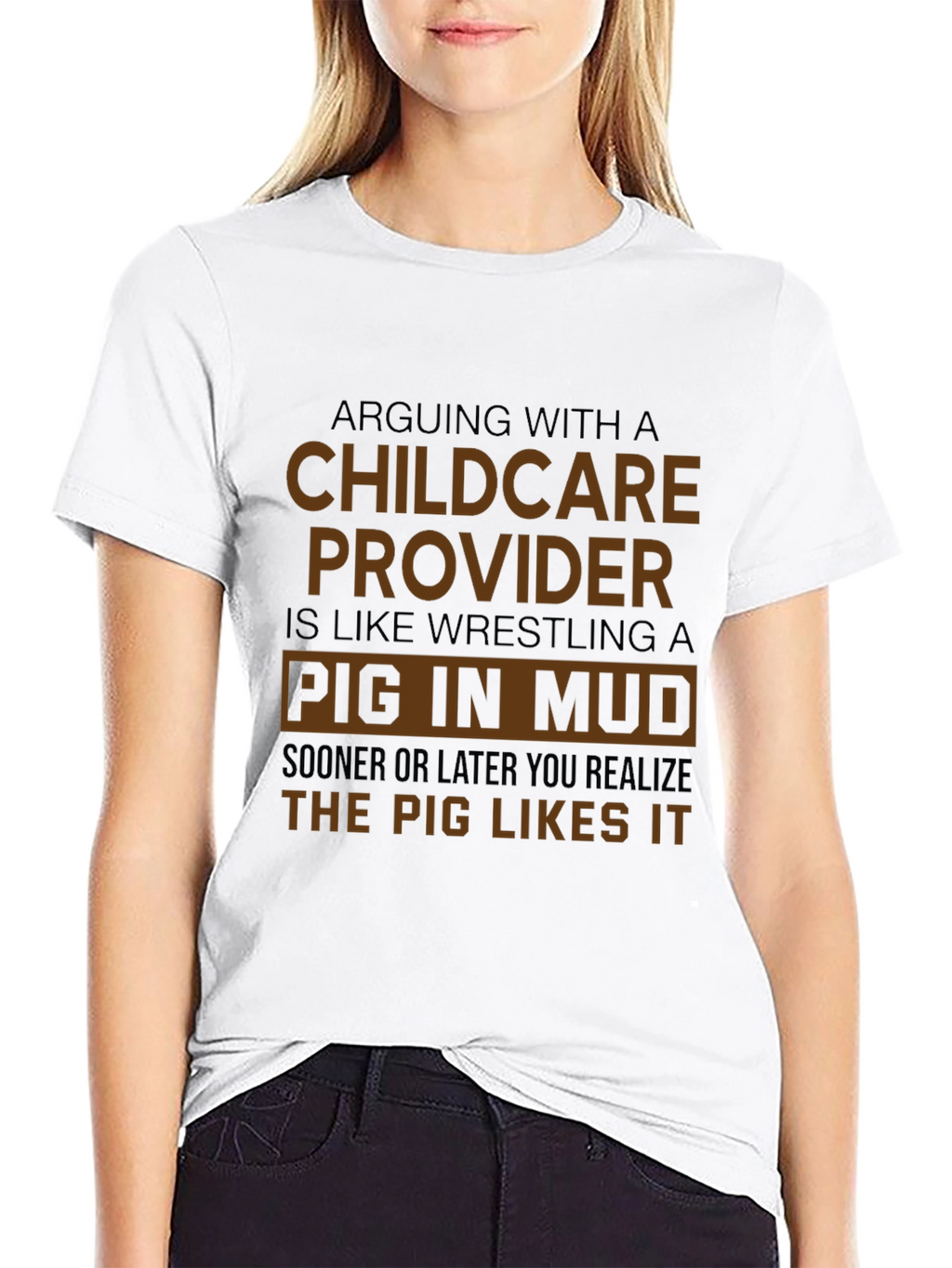 Childcare Provider Pig in Mud Funny T-Shirt