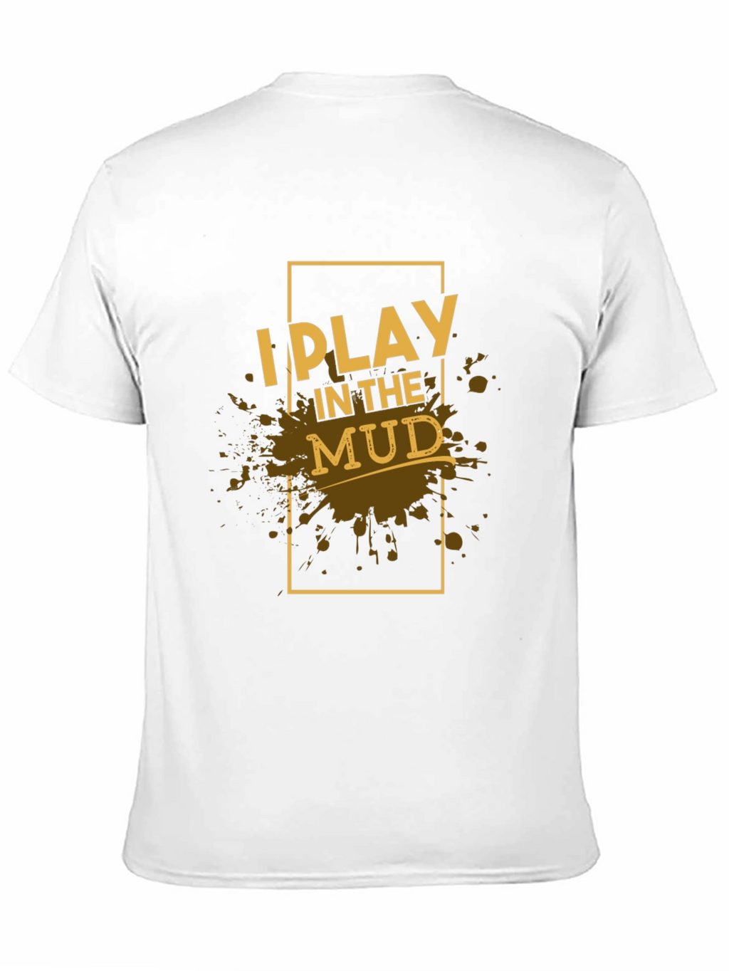 I Play in the Mud Black Graphic Tee