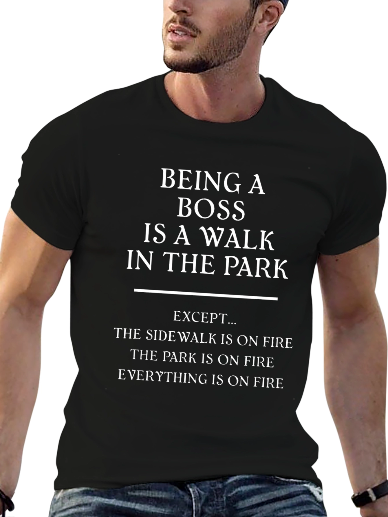 Funny Boss T-Shirt: Walk in the Park (On Fire!)