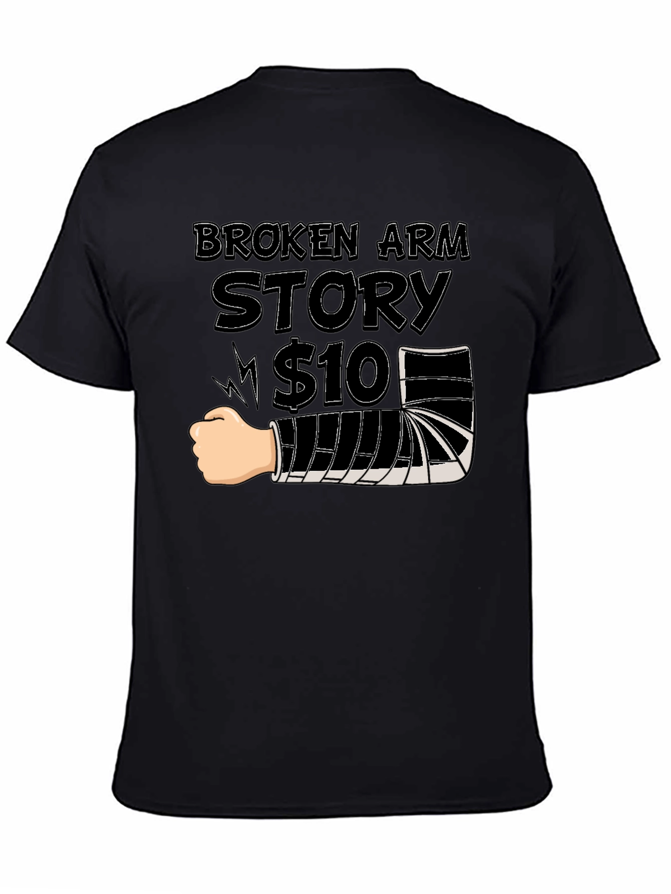 Broken Arm Story T-Shirt - Funny Get Well Gift