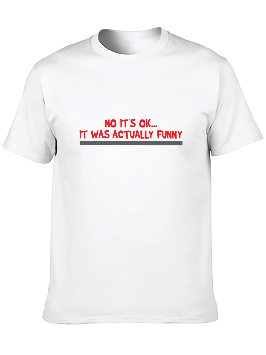 Funny Sarcastic Statement Tee