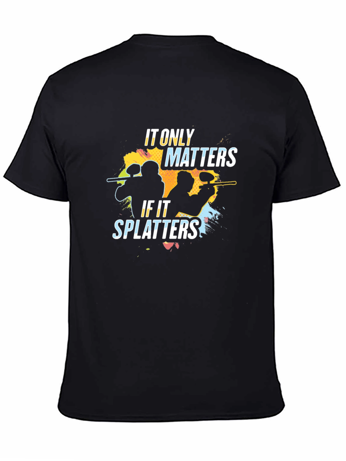 Paintball Splatter T-Shirt - It Only Matters If It Splatters