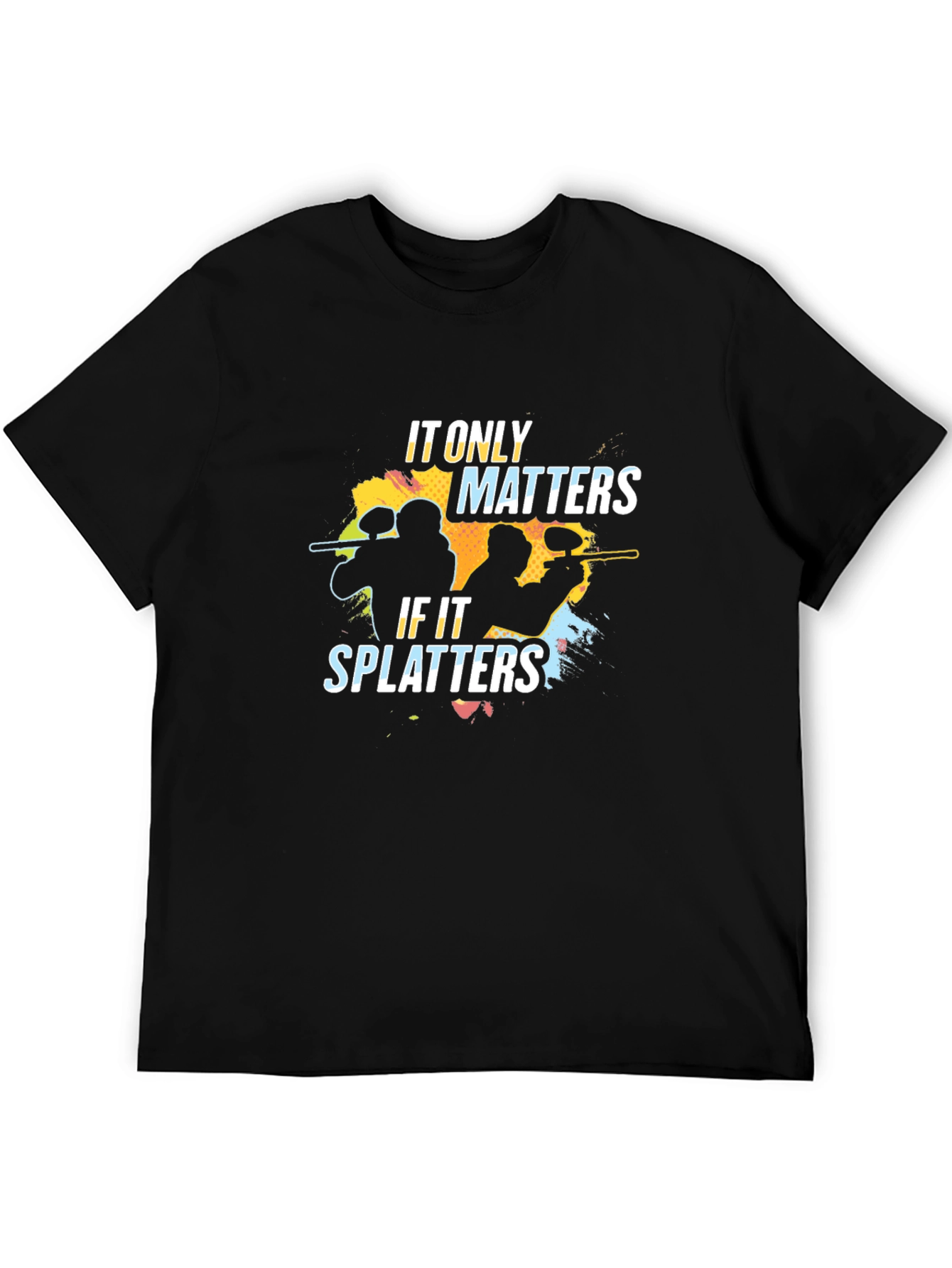 Paintball Splatter T-Shirt - It Only Matters If It Splatters