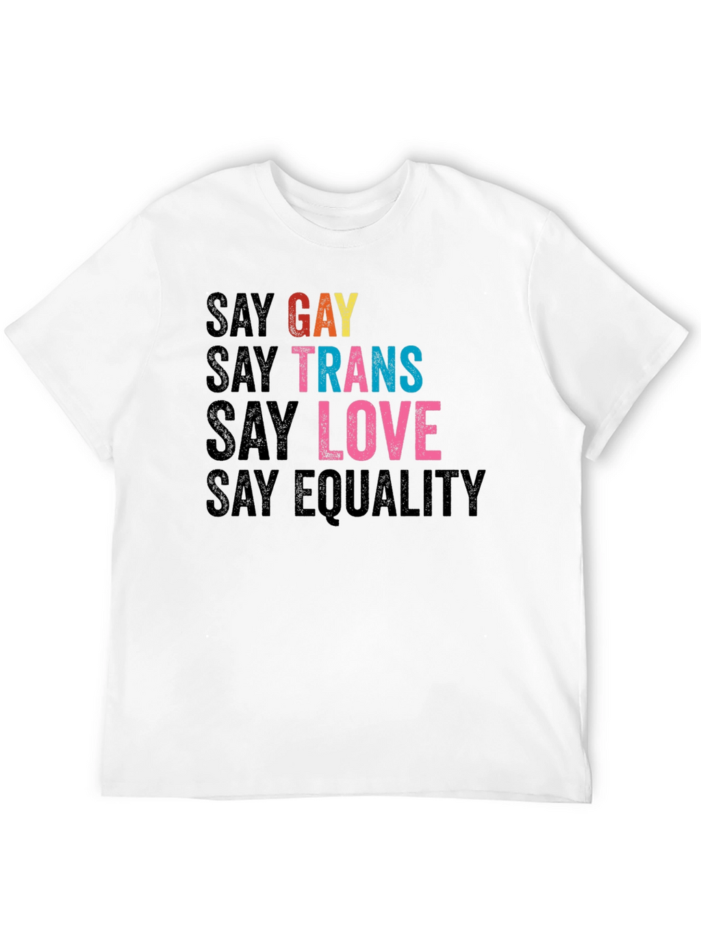 Say Gay Trans Love Equality T-Shirt - Black