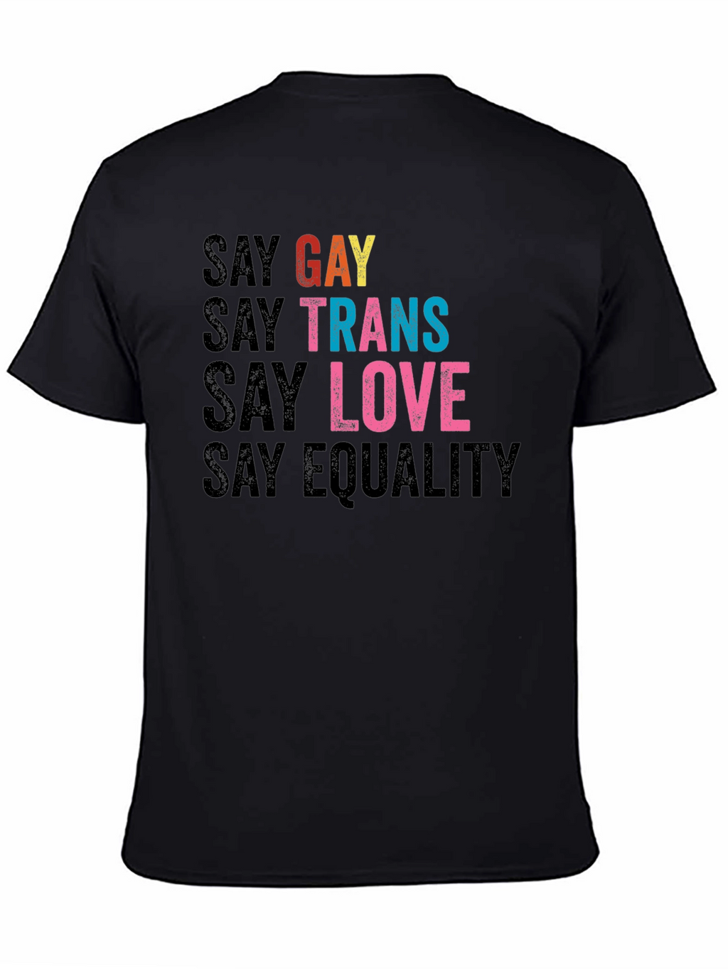 Say Gay Trans Love Equality T-Shirt - Black