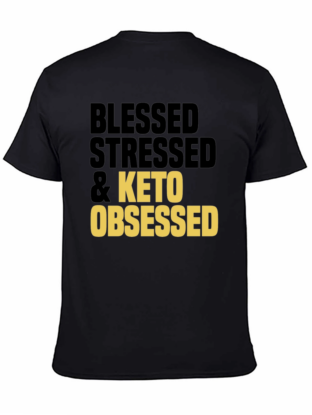 Blessed Stressed & Keto Obsessed T-Shirt