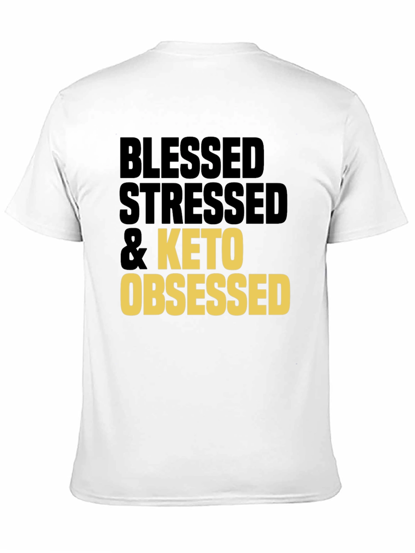 Blessed Stressed & Keto Obsessed T-Shirt