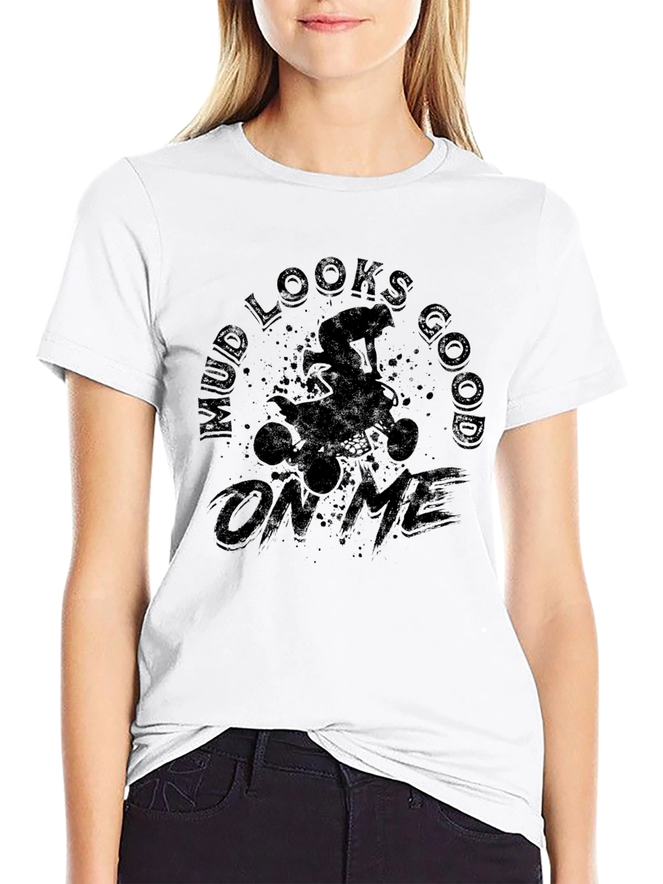 Mud Looks Good on Me ATV T-Shirt