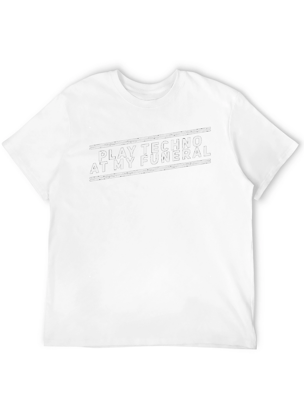 Play Techno At My Funeral Black T-Shirt