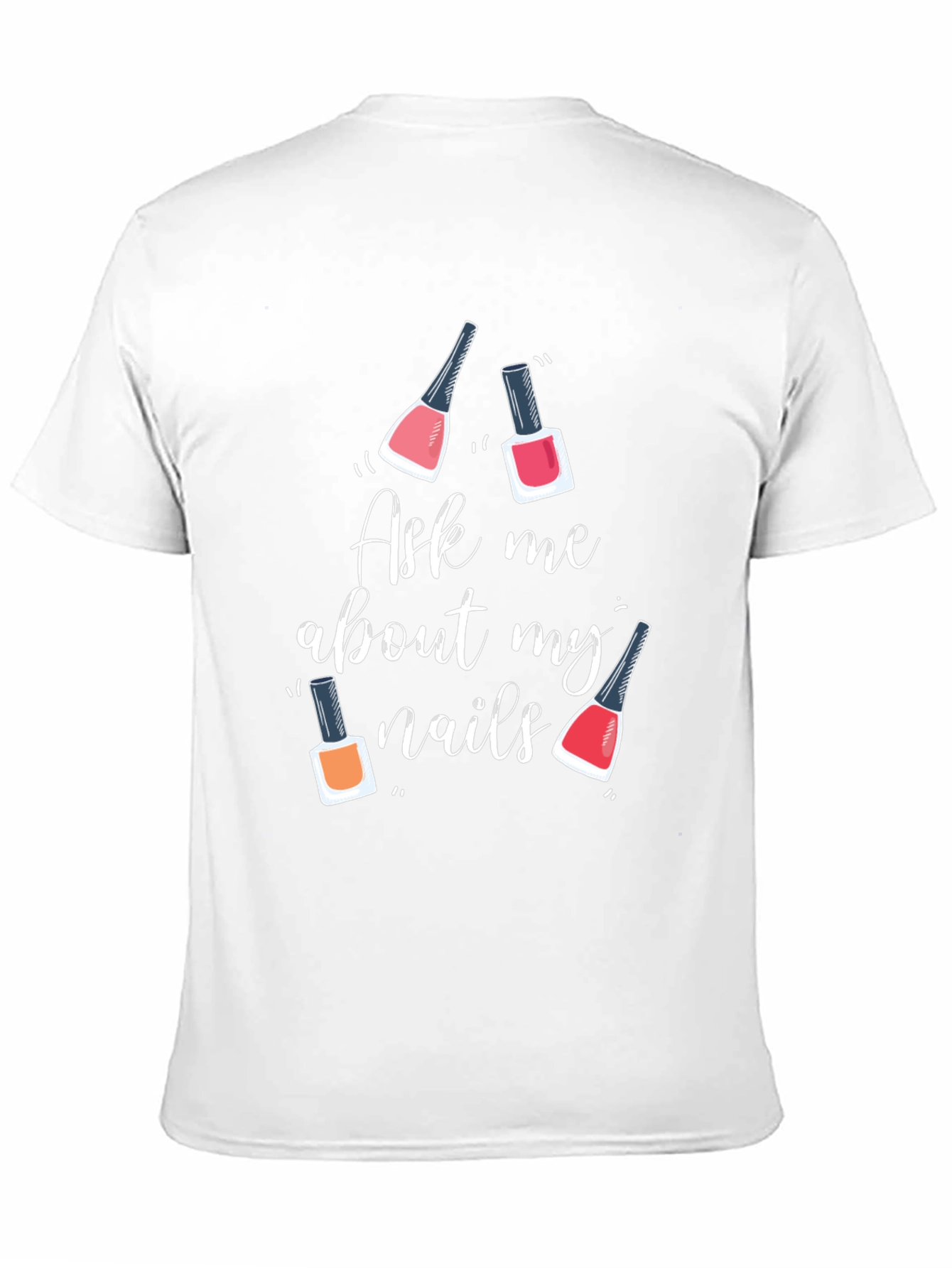 Ask Me About My Nails Graphic Tee