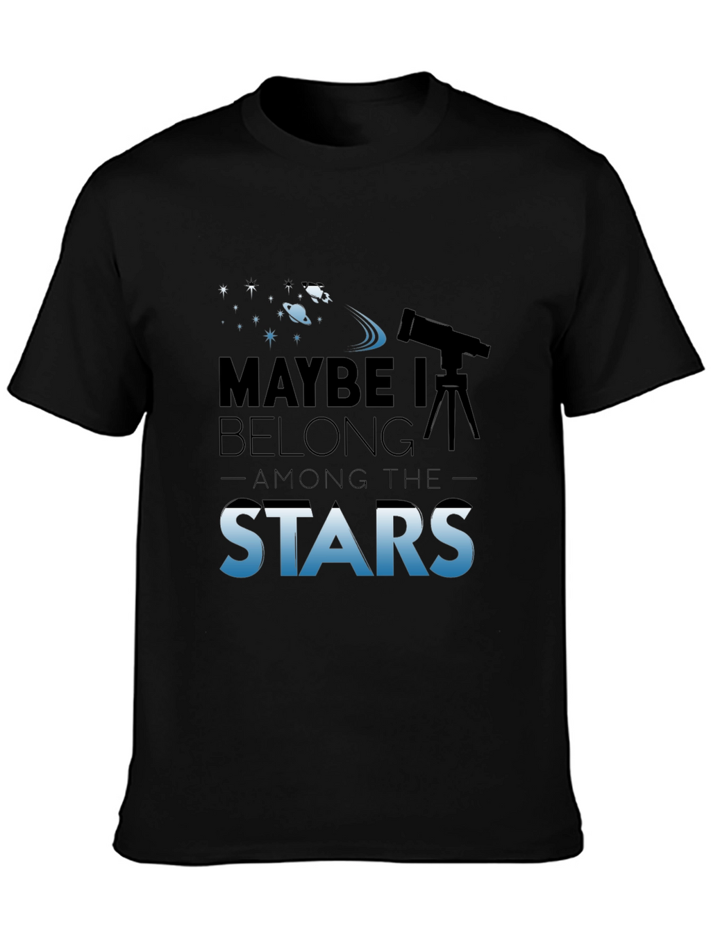 Maybe I Belong Among The Stars Graphic T-Shirt