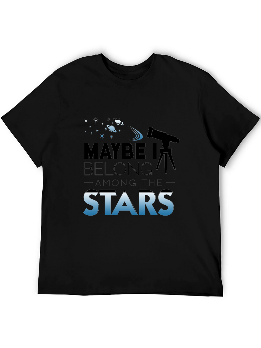 Maybe I Belong Among The Stars Graphic T-Shirt