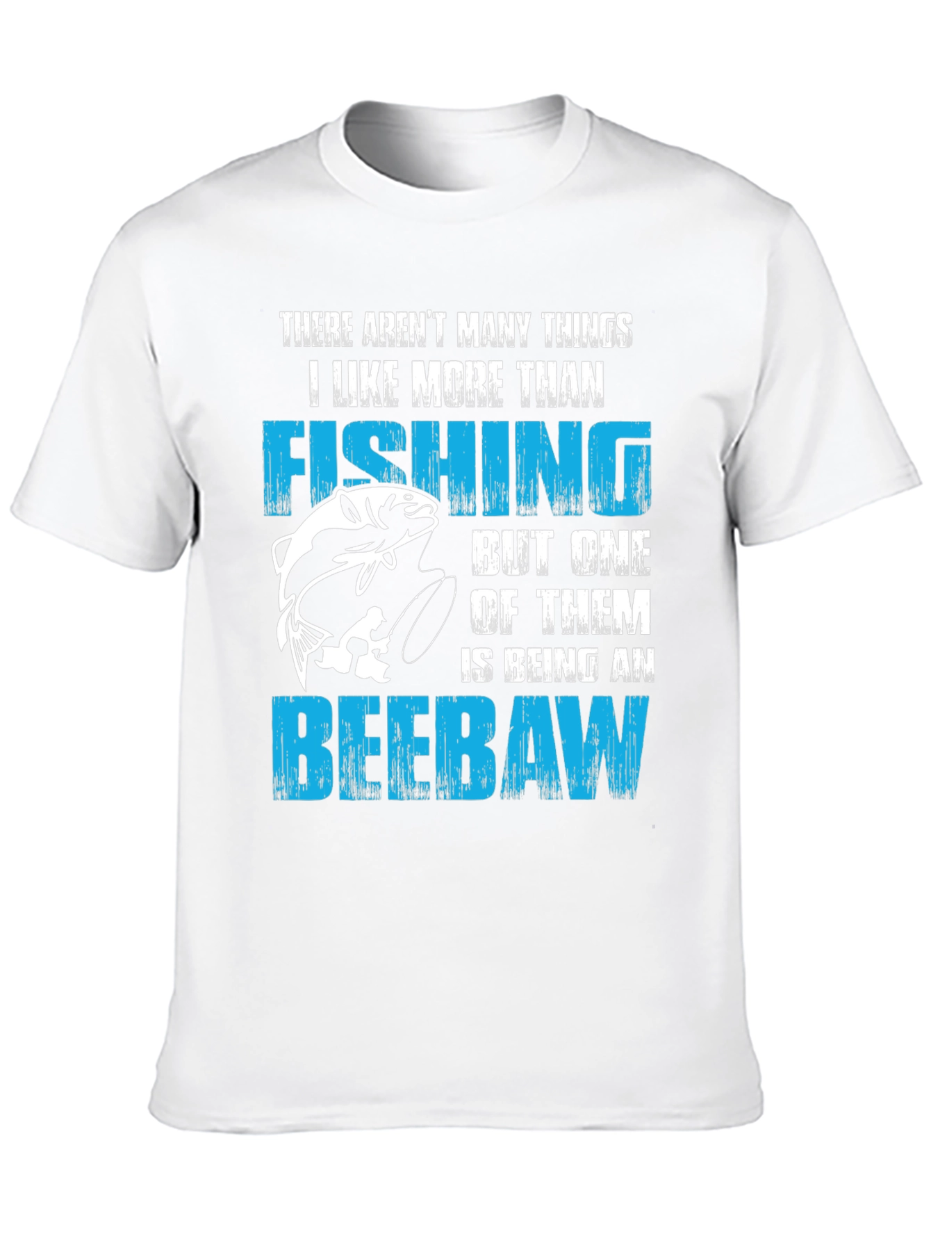 Fishing and Beebaw T-Shirt
