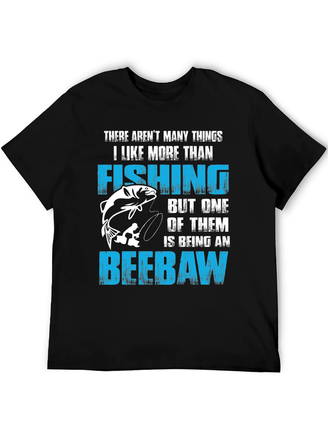 Fishing and Beebaw T-Shirt