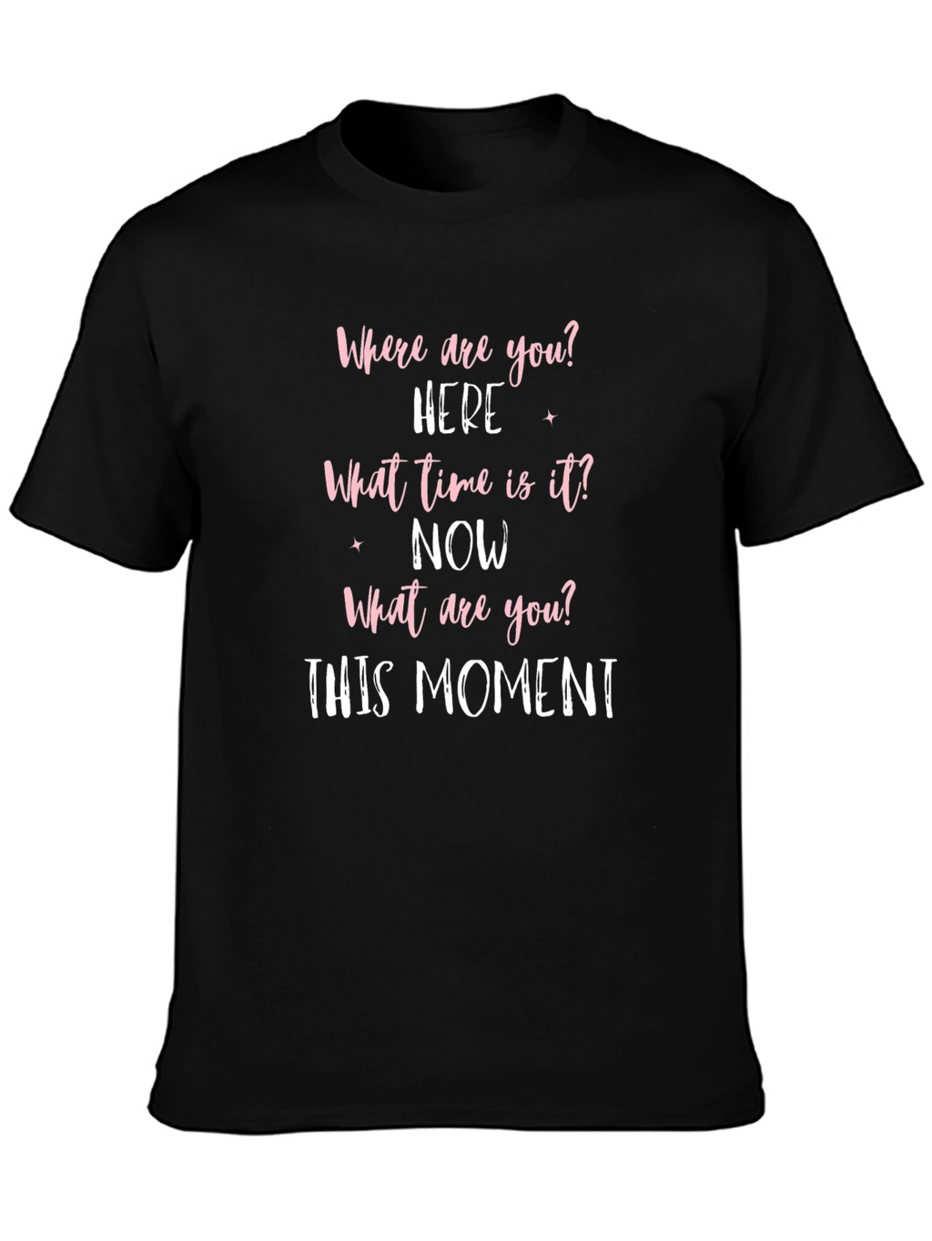 Motivational Now & Here Graphic Tee