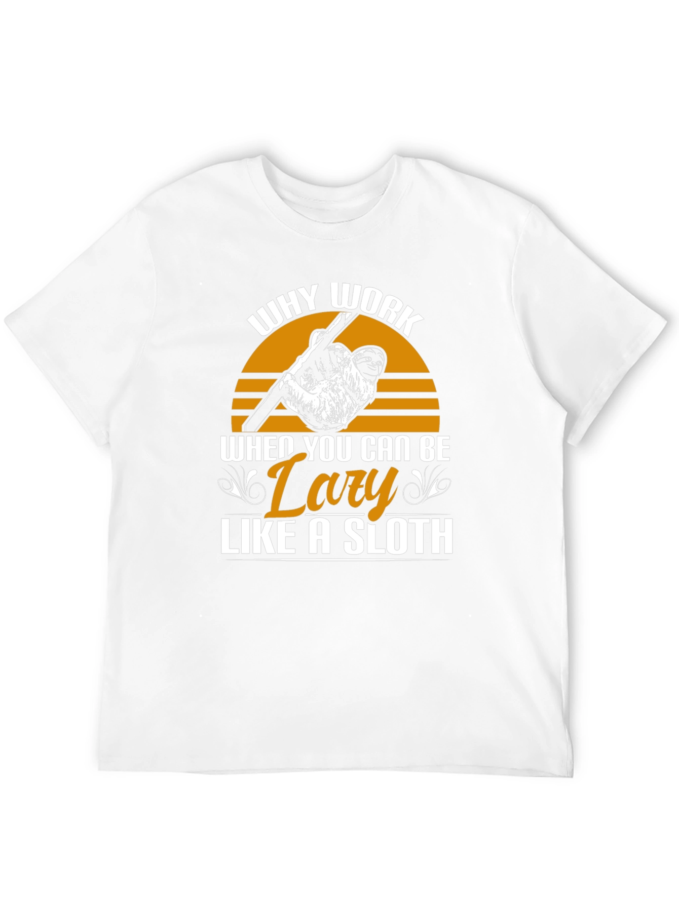 Lazy Sloth Graphic Tee - Why Work?