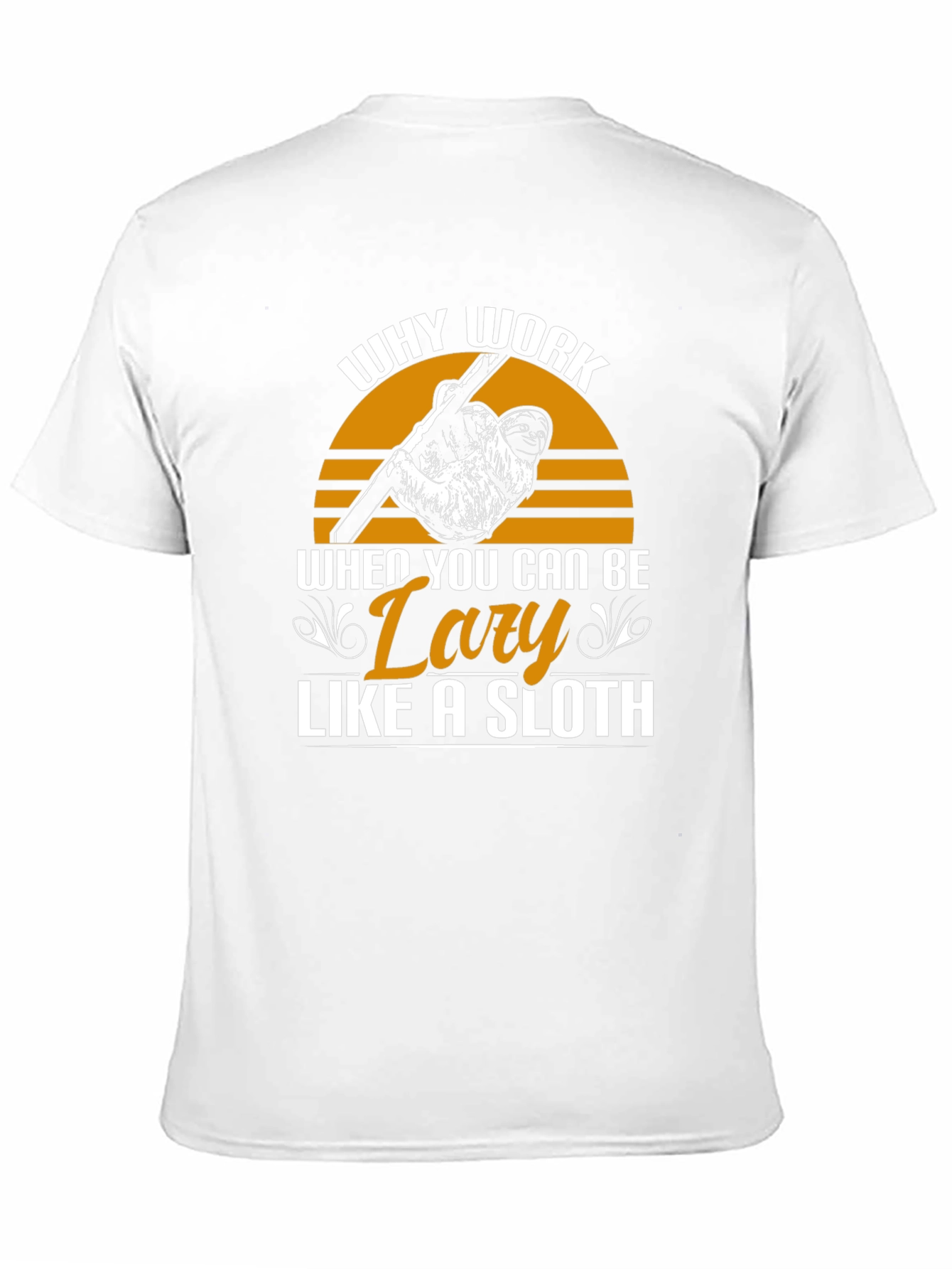 Lazy Sloth Graphic Tee - Why Work?